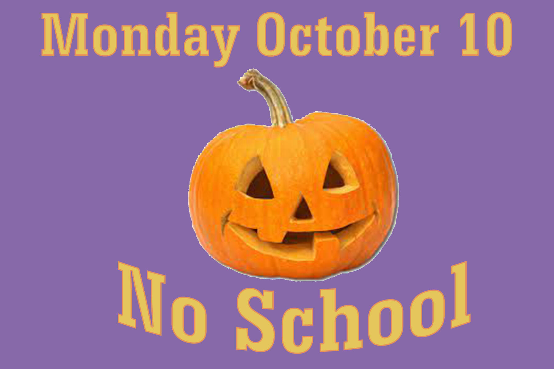 No School Monday October 10
