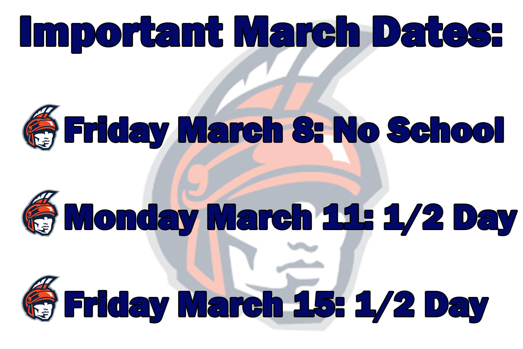 Important March dates - March 8 No School, March 11 Early Dismissal, March 15 Early Dismissal