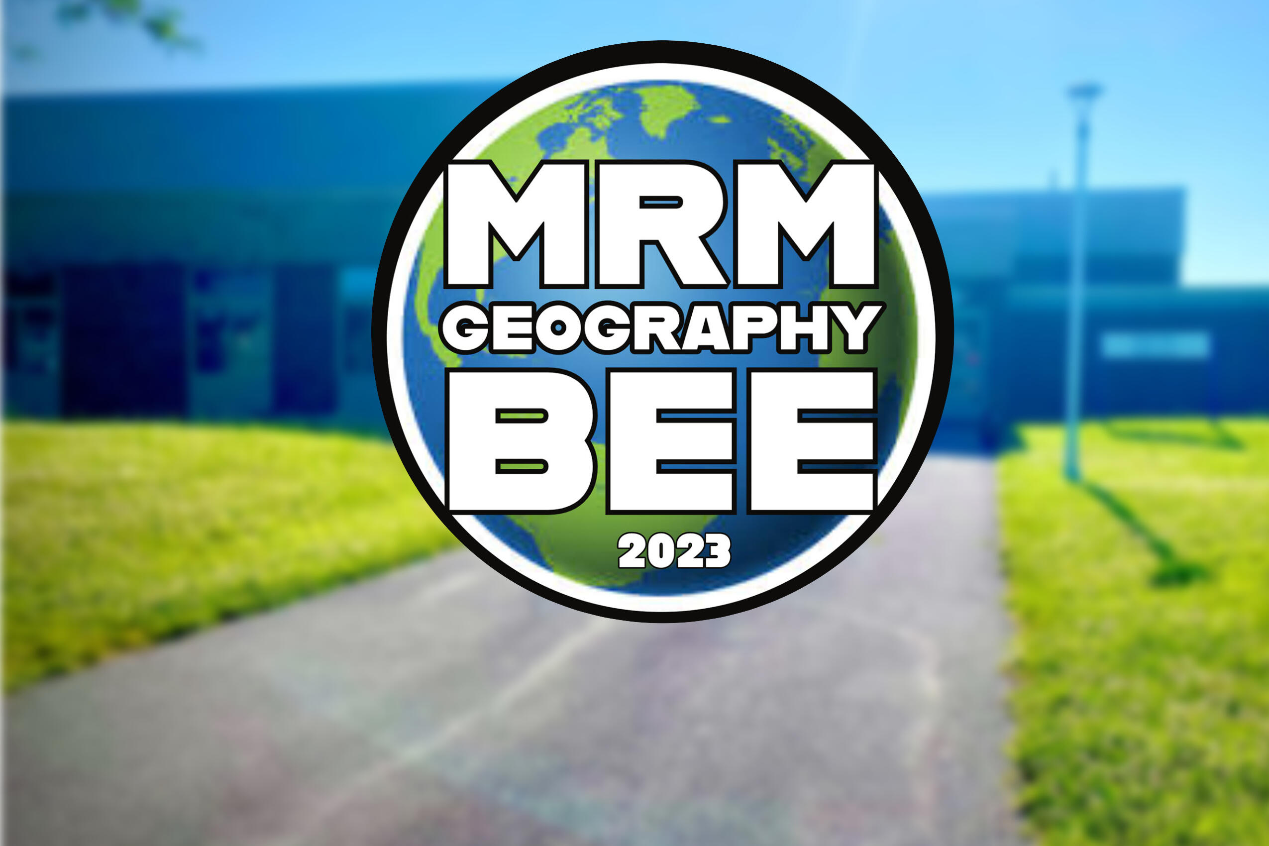 Coming Soon MRM Geography Bee!